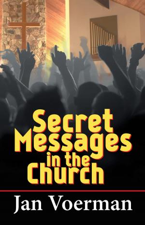 Cover of the book Secret Messages in the Church by Jere Franklin