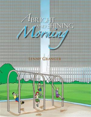 Cover of the book A Bright and Shining Morning by Heather Easton
