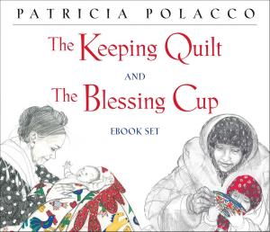 Cover of the book The Keeping Quilt and The Blessing Cup eBook Set by Walter Isaacson, Evan Thomas
