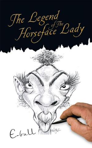 Cover of the book The Legend of the Horseface Lady by Dipal Parikh