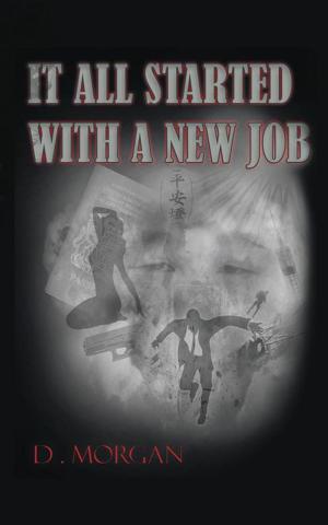 Cover of the book It All Started with a New Job by Milt Lowe