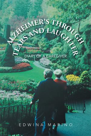 Cover of the book Alzheimer’S Through Tears and Laughter by Chrystine Dier