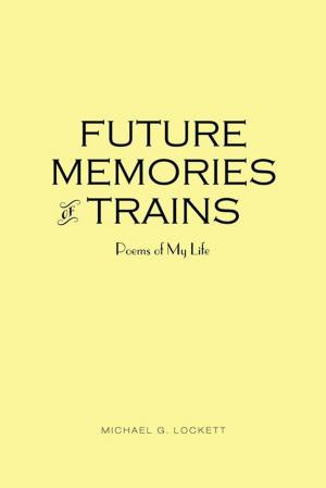 Cover of the book Future Memories of Trains by Mélanie Charbonneau