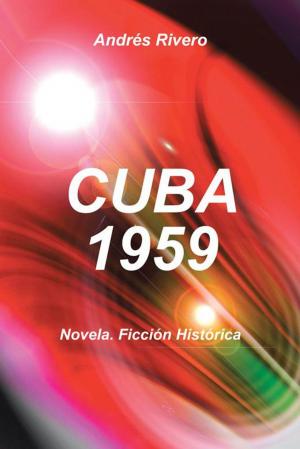 Cover of the book Cuba 1959 by Dr. Ellie Abdi, Dr. Redha Taiar