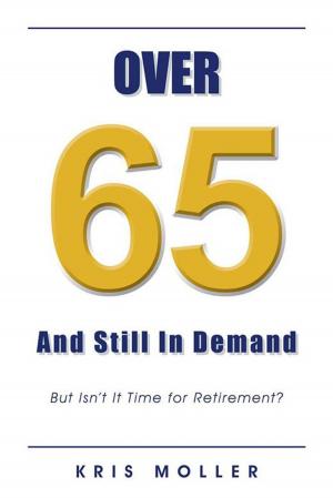 Cover of the book Over 65 and Still in Demand by Nikkie Pryce