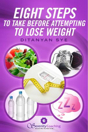 Cover of the book Eight Steps to Take Before Attempting to Lose Weight by Lynn Hayes