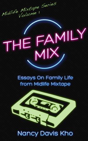 Cover of the book The Family Mix by Le blagueur masqué, Dites-le avec une blague !