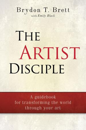 Cover of the book The Artist-Disciple by J. Maxim Fields