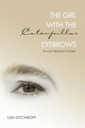 Cover of the book The Girl with the Caterpillar Eyebrows by Janice J. Richardson