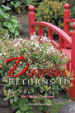 Cover of the book The Diaspora Returns Ii, the Healing Continues by Adjoua Purnell