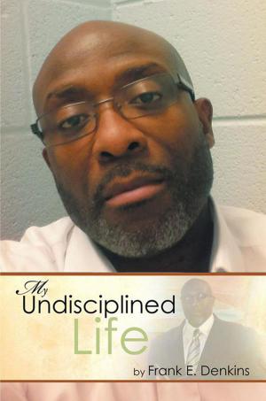 Cover of the book My Undisciplined Life by Tracy G. Herrick
