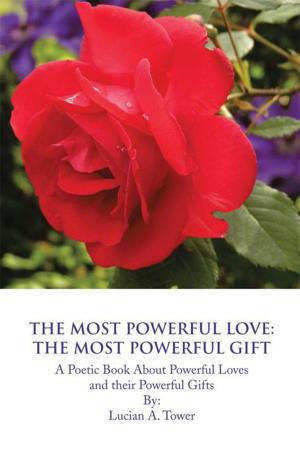 bigCover of the book The Most Powerful Love: the Most Powerful Gift by 