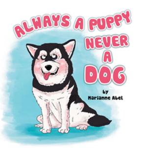 Cover of the book Always a Puppy Never a Dog by Paul J. Zingg