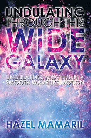 bigCover of the book Undulating Through This Wide Galaxy by 