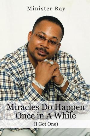 Cover of the book Miracles Do Happen Once in a While (I Got One) by Ross D. Clark DVM