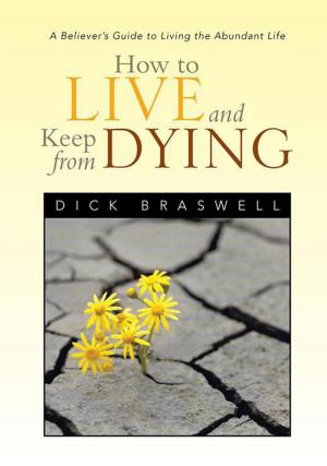 Cover of the book How to Live and Keep from Dying by Mark Cleavenger