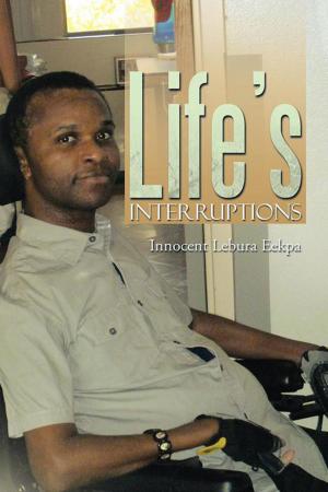 Cover of the book Life’S Interruptions by Ali Rahimbakhsh