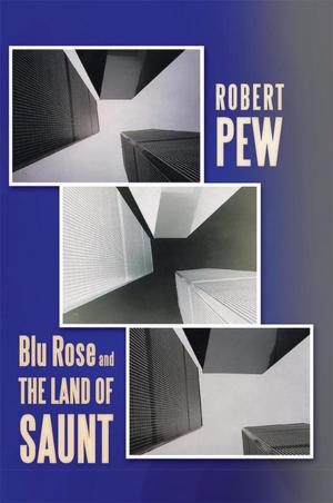 Cover of the book Blu Rose and the Land of Saunt by Mark Davis