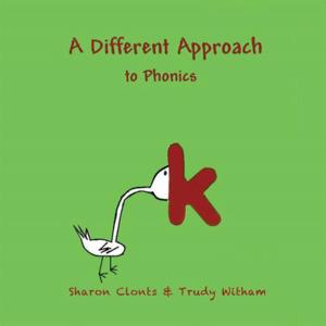 Cover of the book A Different Approach to Phonics by Harriet Prithcett MED, Dutch Holland PhD