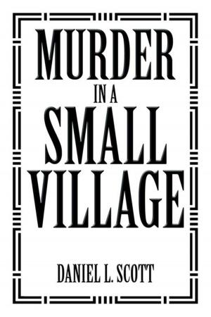 Cover of the book Murder in a Small Village by Melissa K Melton
