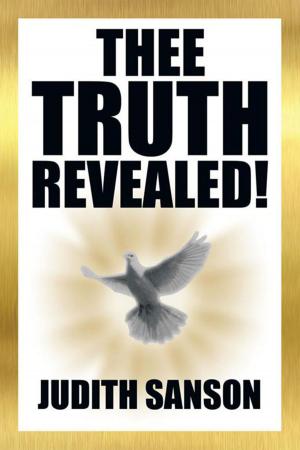 Cover of the book Thee Truth Revealed! by Sam Nak P.J. Concepcion