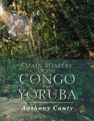 Cover of the book Ozain Mystery of the Congo and Yoruba by C.J. Chalet, CJ Chalet