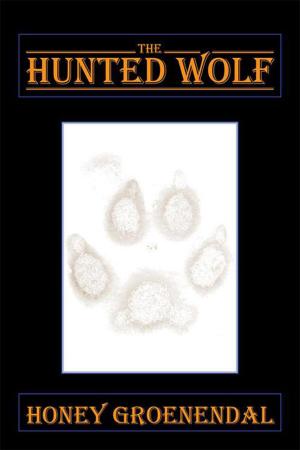 Cover of the book The Hunted Wolf by T.L. Wiens