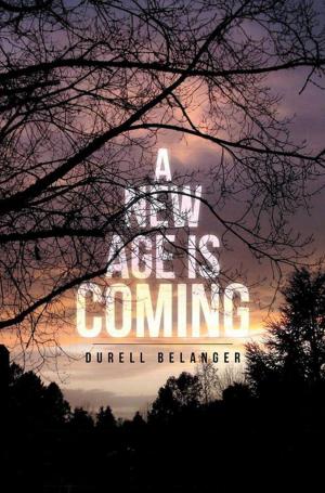 Cover of the book A New Age Is Coming by Dennis Milholland