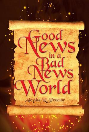 Cover of the book Good News in a Bad News World by Cathy L. Young