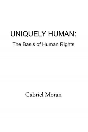 Cover of the book Uniquely Human: the Basis of Human Rights by H. R. Morgan