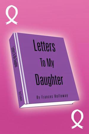Cover of the book Letters to My Daughter by T.M. Howell