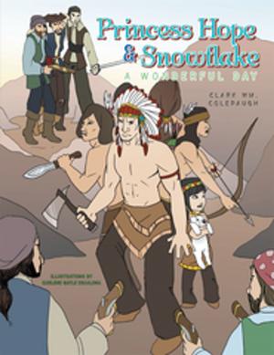 Cover of the book Princess Hope & Snowflake by Hugh A. Turner