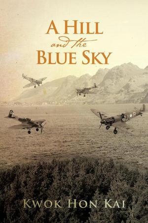 Cover of the book A Hill and the Blue Sky by Richard Ellis