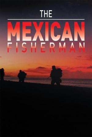 Cover of the book The Mexican Fisherman by J.T. Campbell