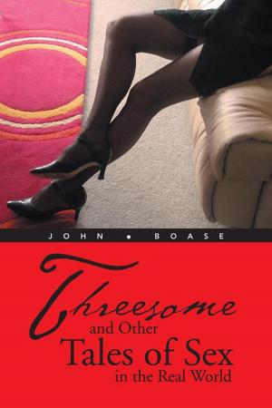 Cover of the book Threesome and Other Tales of Sex in the Real World by G.A. Barker