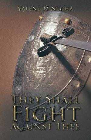 Cover of the book They Shall Fight Against Thee by The Usual Bohemian