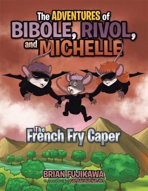 Cover of the book The Adventures of Bibole, Rivol and Michelle by Anthony Day-Grandin