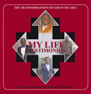 Cover of the book My Life Testimonies by Bonnie Bresalier