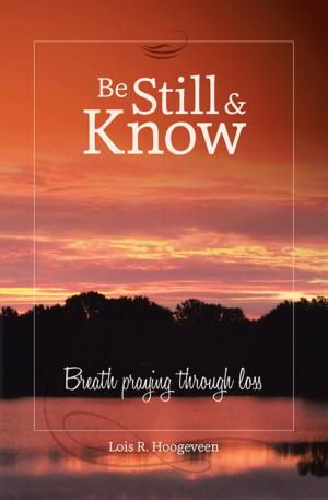 Cover of the book Be Still and Know by John Hall