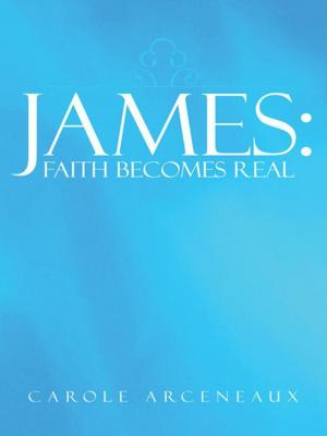 Cover of the book James: Faith Becomes Real by Patty Cepeda-Russell