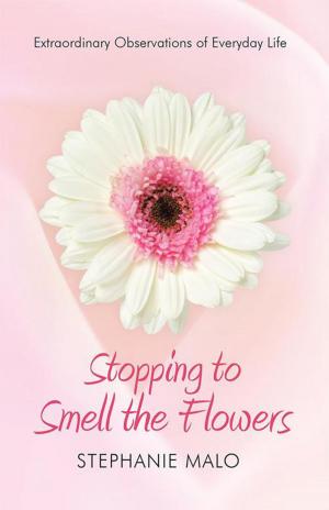 Cover of the book Stopping to Smell the Flowers by Tricia Y. Petrinovich