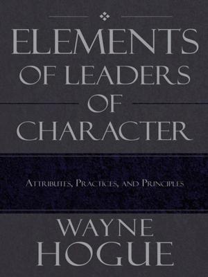 Cover of the book Elements of Leaders of Character by George H. Seaberg