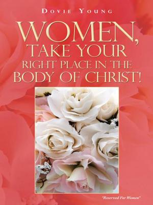 Cover of the book Women, Take Your Right Place in the Body of Christ! by Sarah Allerding