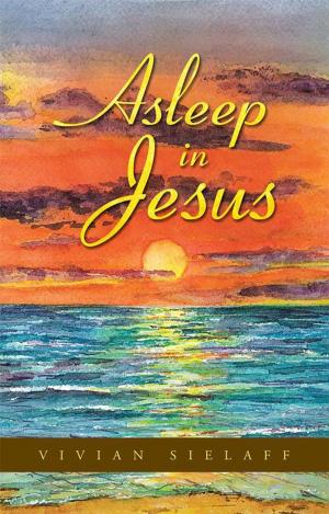Cover of the book Asleep in Jesus by John Rutledge