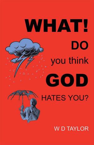 Cover of the book What! Do You Think God Hates You? by JONATHAN MONTANEZ