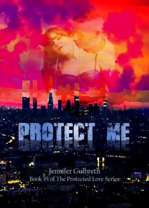 Cover of the book Protect Me by Samantha A. Cole