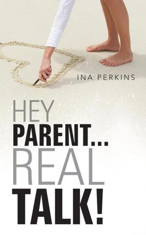 Cover of the book Hey Parent...Real Talk! by Ed Grizzle