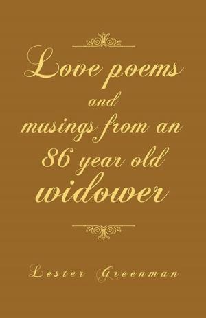 bigCover of the book Love Poems and Musings from an 86 Year Old Widower by 