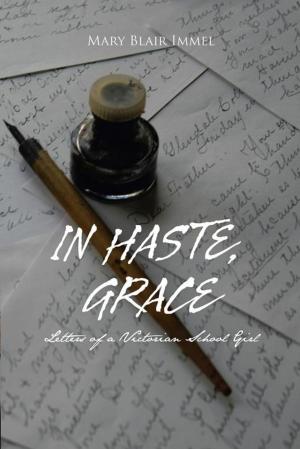 Cover of the book In Haste, Grace by Kathy Trant