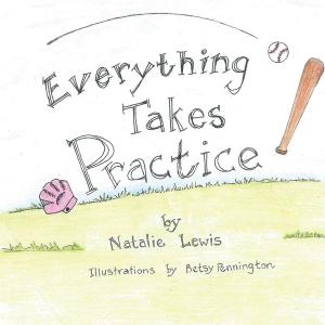 Cover of the book Everything Takes Practice by Robert Antwi
